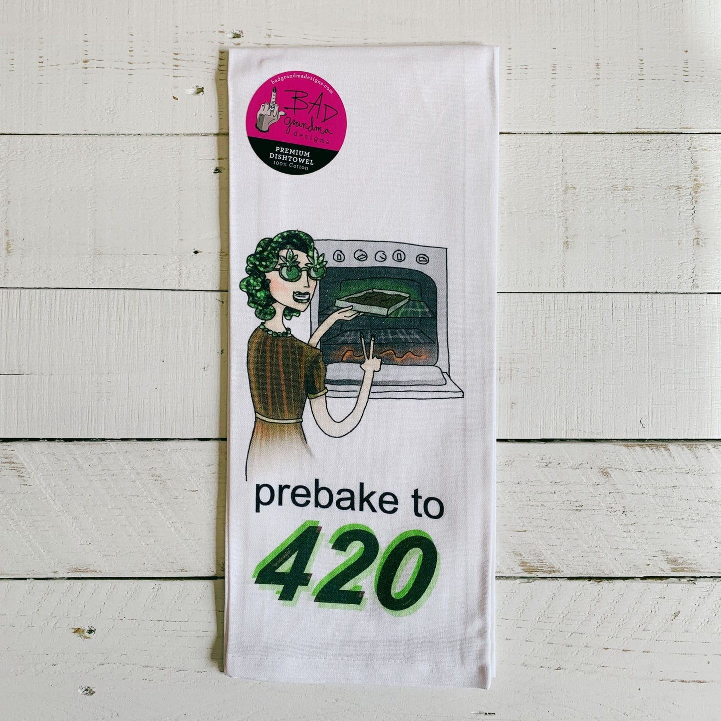 Prebake to 420 Dishtowel | Hangable Funny Saying Cotton Towel