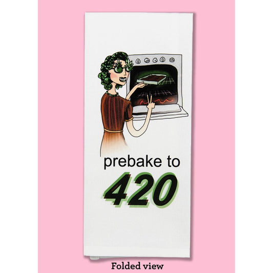 Prebake to 420 Dishtowel | Hangable Funny Saying Cotton Towel