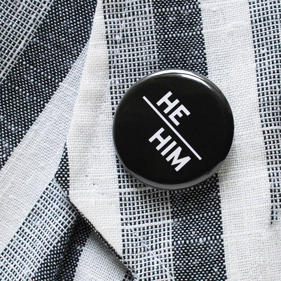 Pronouns Pinback Buttons | He/Him She/Her They/Them | LGBTQ Pride