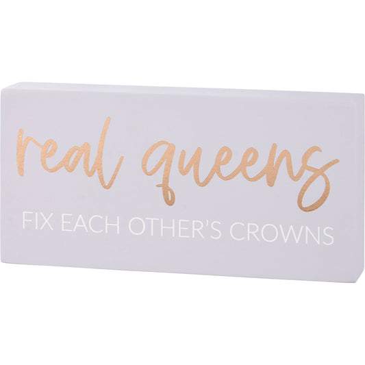 Real Queens Fix Each Other's Crowns Inspo Block Sign | Wooden Desk Wall Decor | 6" x 3"