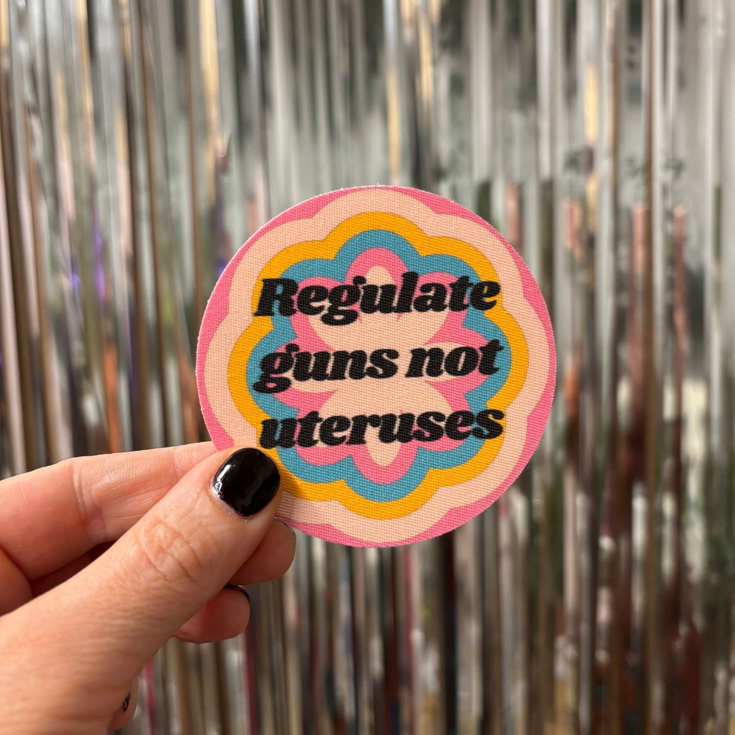 Regulate Guns Not Uteruses Fabric Round Sticker | Feminist Pro Choice Decal