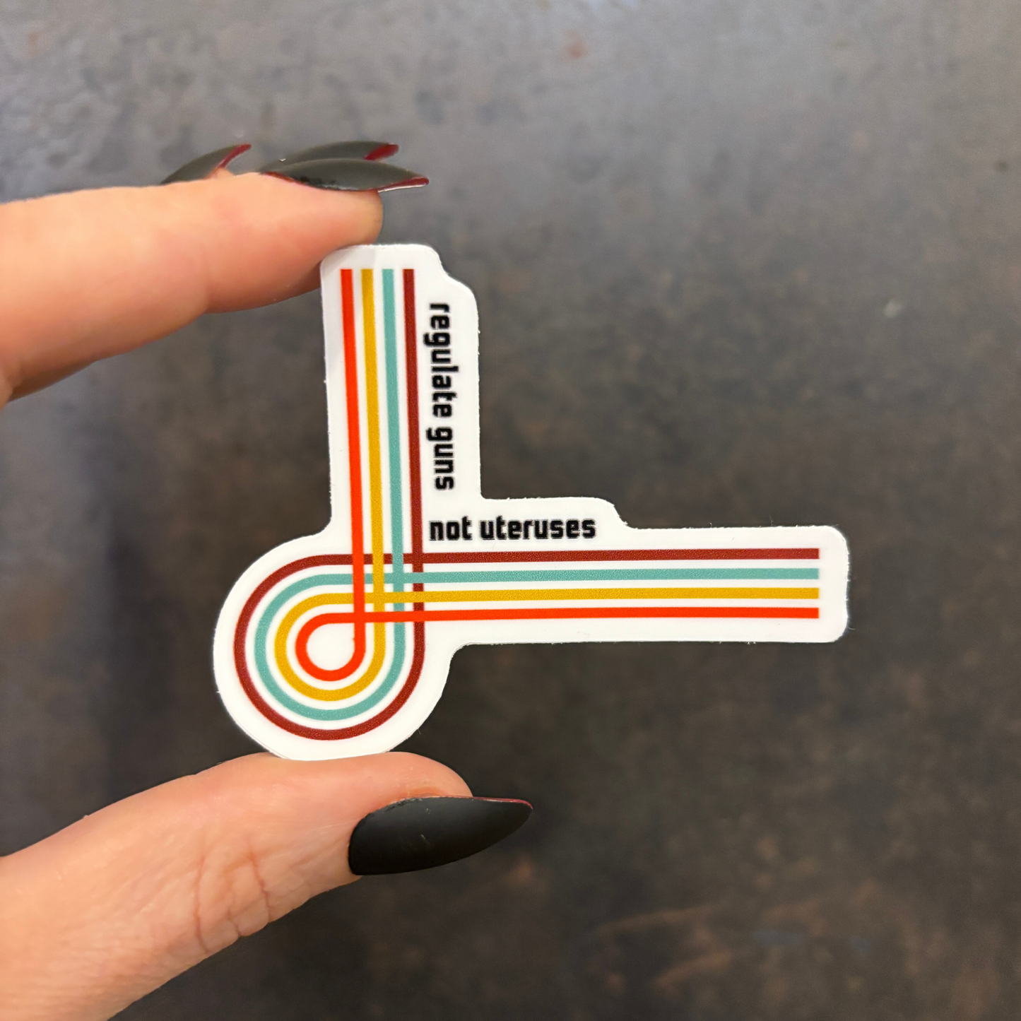 Regulate Guns Not Uteruses Pro-Choice Vinyl Sticker