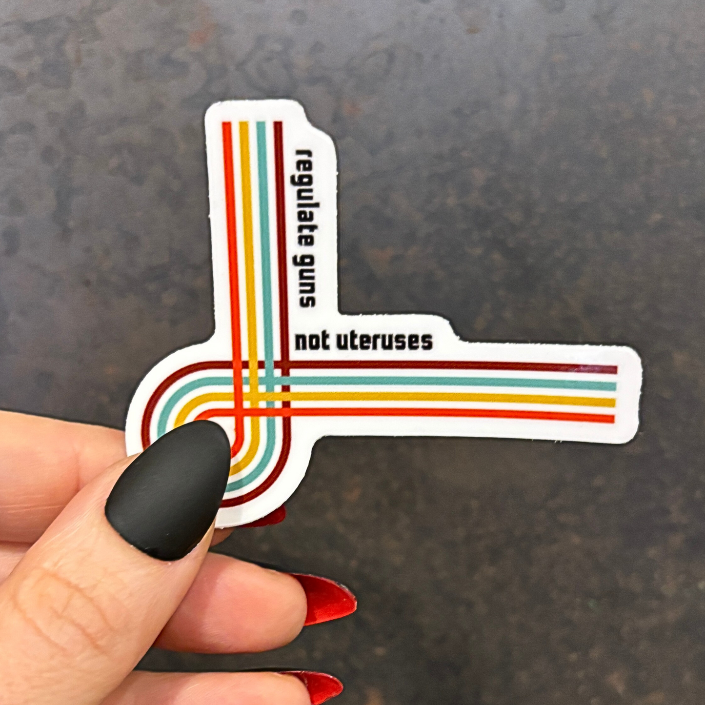 Regulate Guns Not Uteruses Pro-Choice Vinyl Sticker