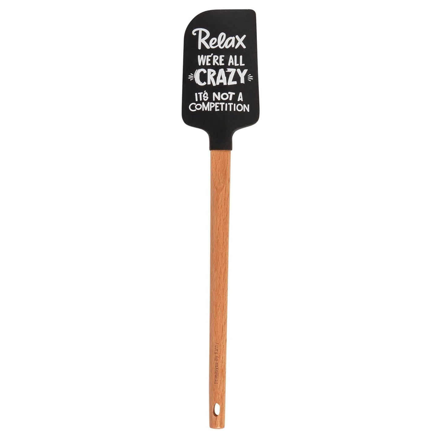 Relax We’re All Crazy It’s Not A Competition Spatula | Funny Silicone Kitchen Spatula