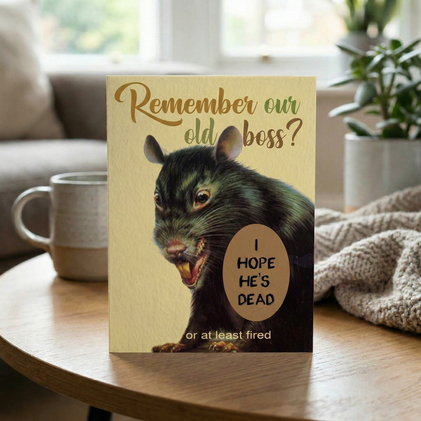 Remember Our Old Boss? I Hope He's Dead Or At Least Fired Funny Angry Rat Greeting Card | 4.25" x 5.5"