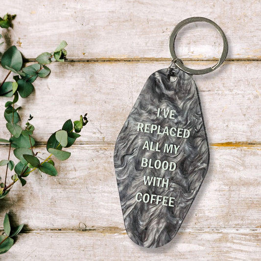 Replaced My Blood🩸 with Coffee ☕️ Keychain in Black