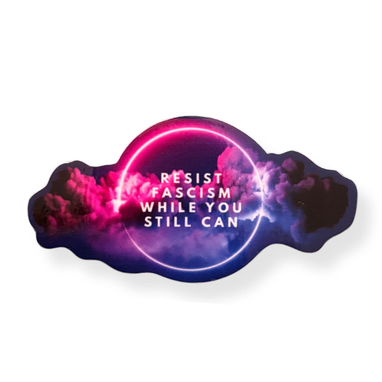 Resist Fascism While You Can Vinyl Die Cut Sticker | Galaxy Print Political Protest Decal | Laptop Water Bottle Activist Sticker