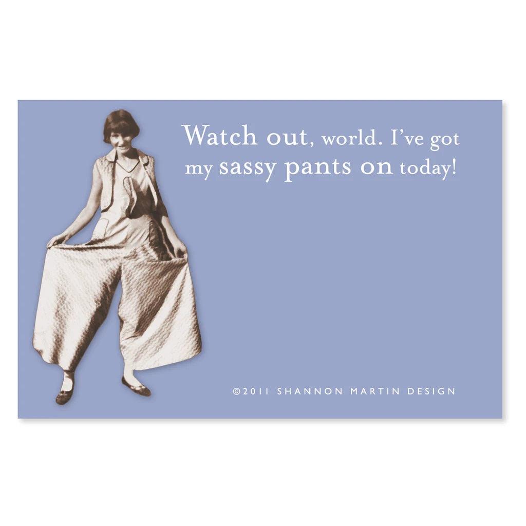 Watch Out, World. I've Got My Sassy Pants On Today Sticky Notes in Blue