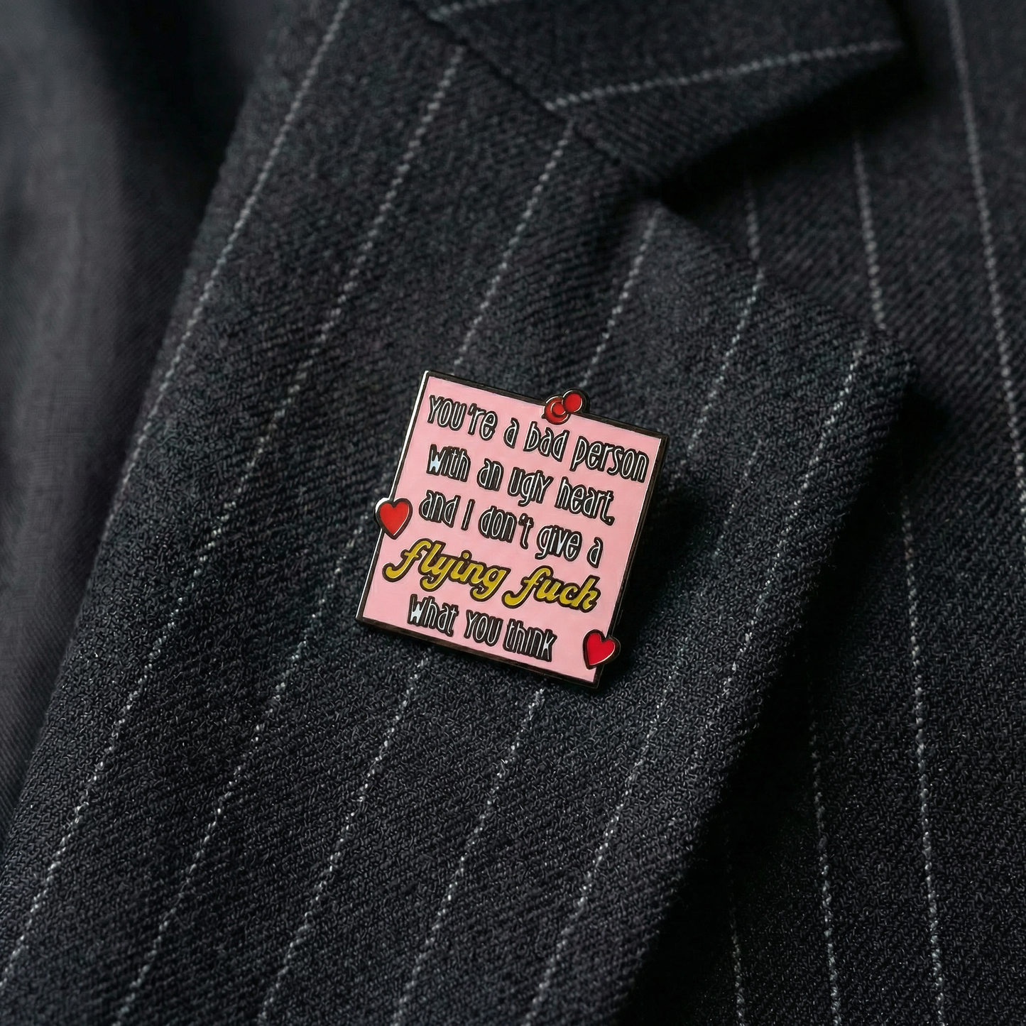 Romy & Michele’s You're a Bad Person With An Ugly Heart Enamel Pin