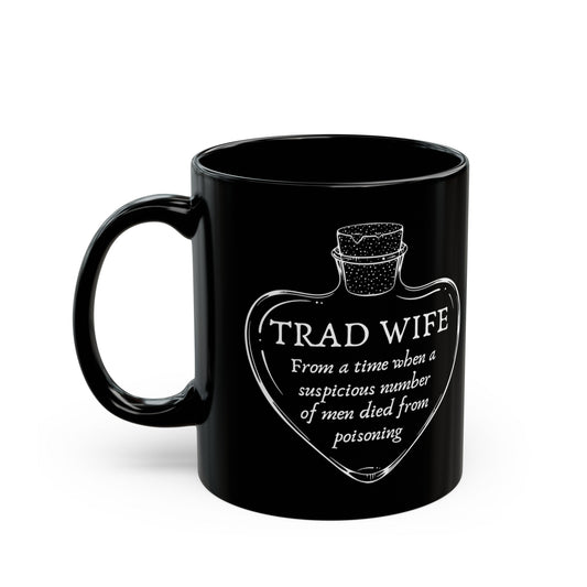 [SATIRE] Trad Wife 11oz Black Mug | Heart Shaped Poison Bottle