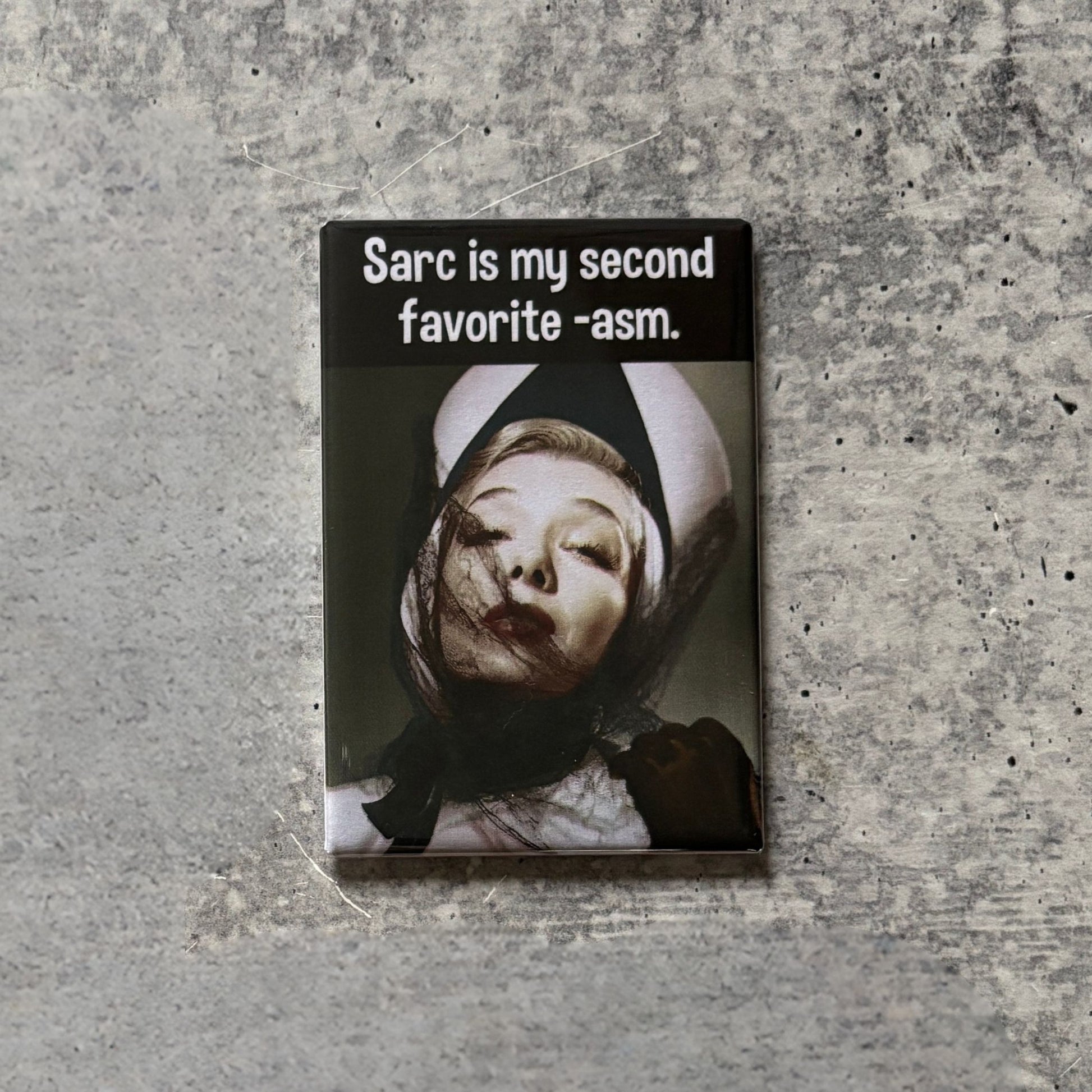 Sarc Is My Second Favorite – Asm Funny Refrigerator Magnet | Rectangular Magnetic Surface Decor | 2" x 3"