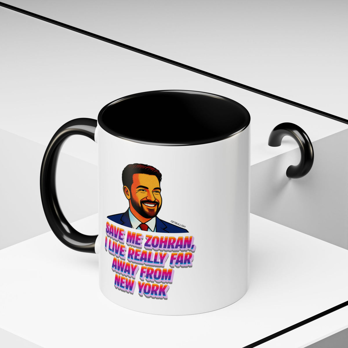 Save Me Zohran I Live Really Far Away from New York Mamdani 11oz Black Accent Coffee Mug-GetBullish-The Bullish Store