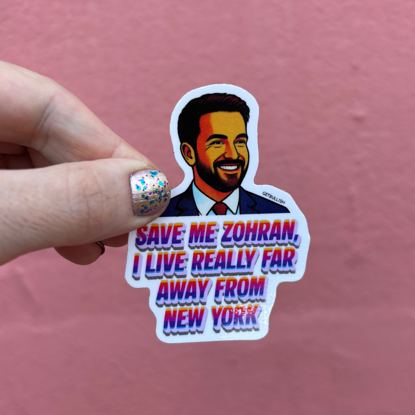 Save Me Zohran I Live Really Far Away from New York | Mamdani Sticker | 3.0" x 2.1"