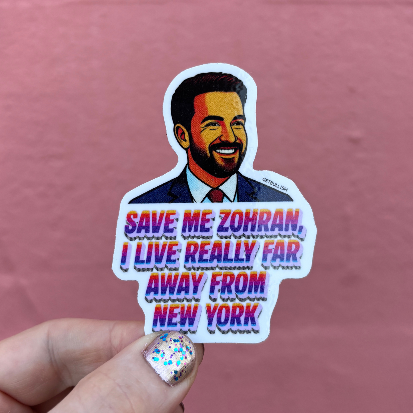 Save Me Zohran I Live Really Far Away from New York | Mamdani Sticker | 3.0" x 2.1"