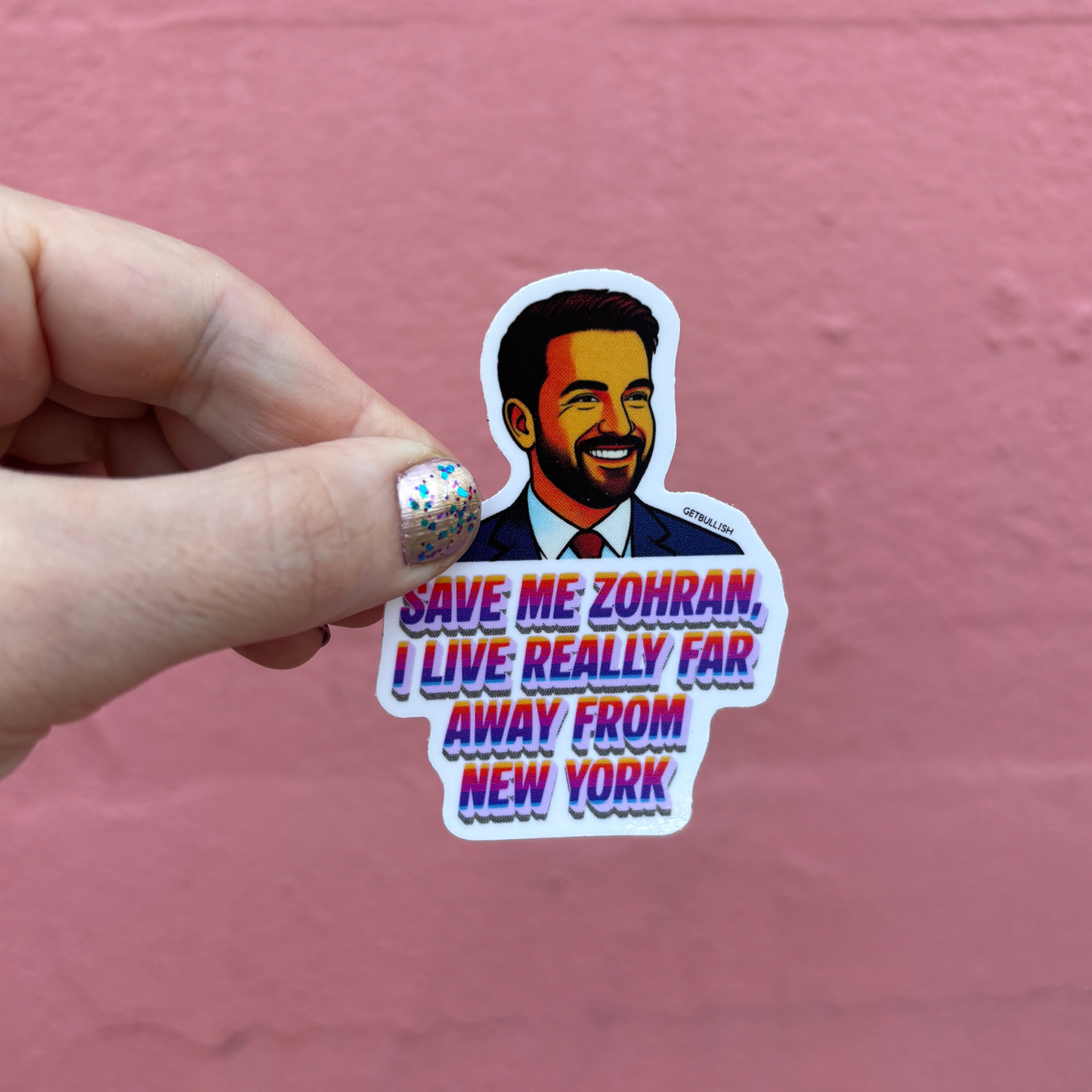 Save Me Zohran I Live Really Far Away from New York | Mamdani Sticker | 3.0" x 2.1"
