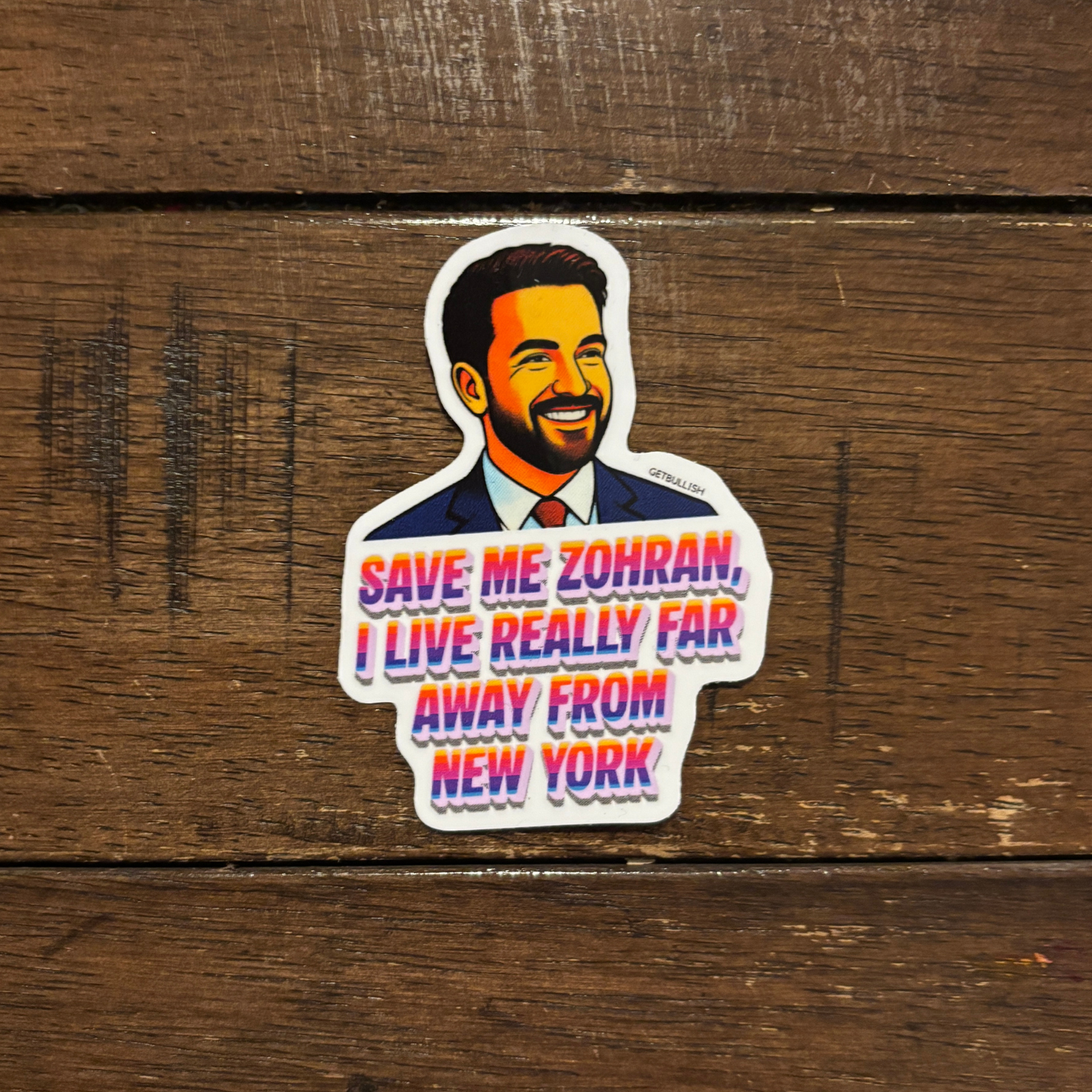 Save Me Zohran I Live Really Far Away from New York | Mamdani Sticker | 3.0" x 2.1"