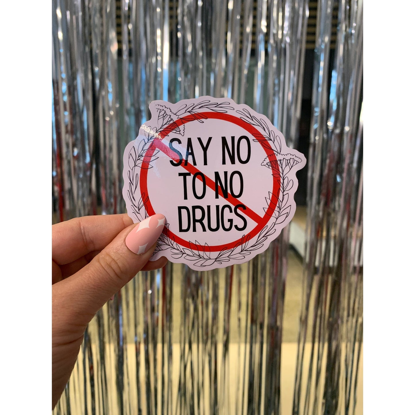 Say No To No Drugs Vinyl Die Cut Sticker