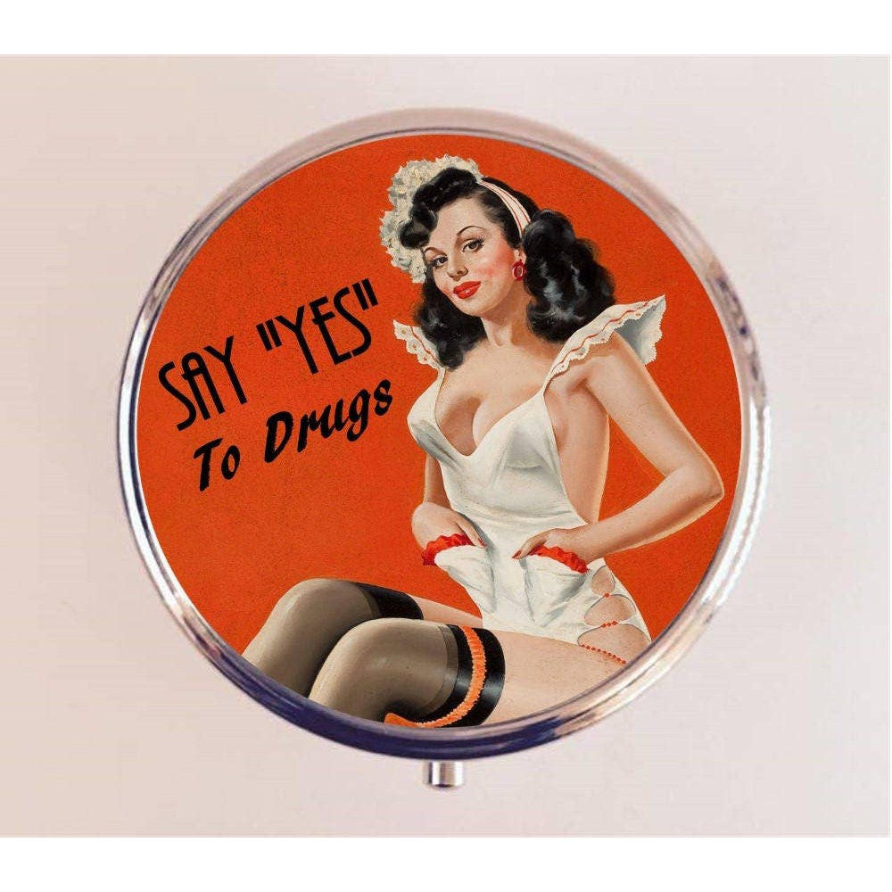 Say Yes to Drugs Pill Box | Handmade 2.25" Round Pill Case | Retro Pinup Art