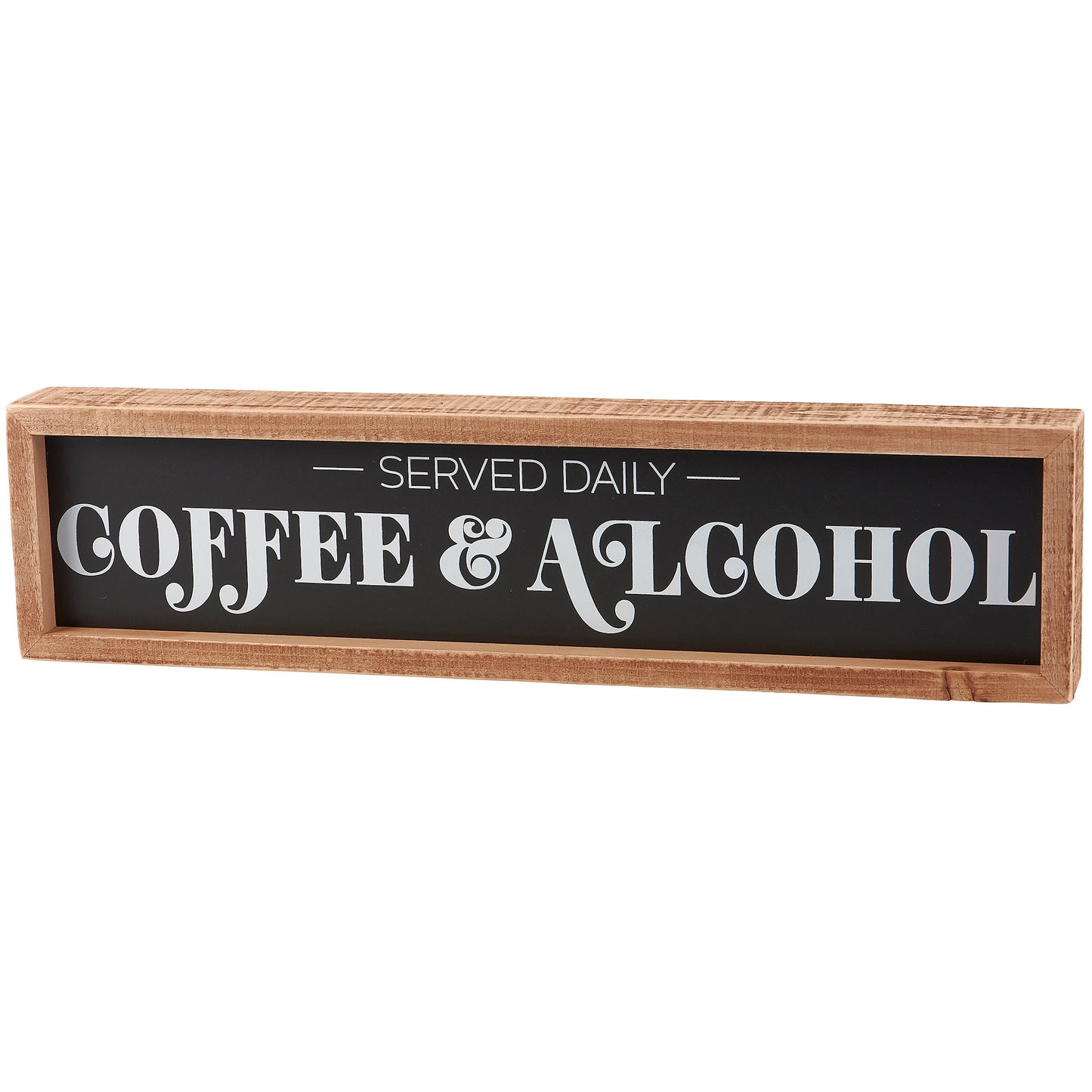 Wooden sign with 'Served Daily Coffee & Alcohol' text on a white background