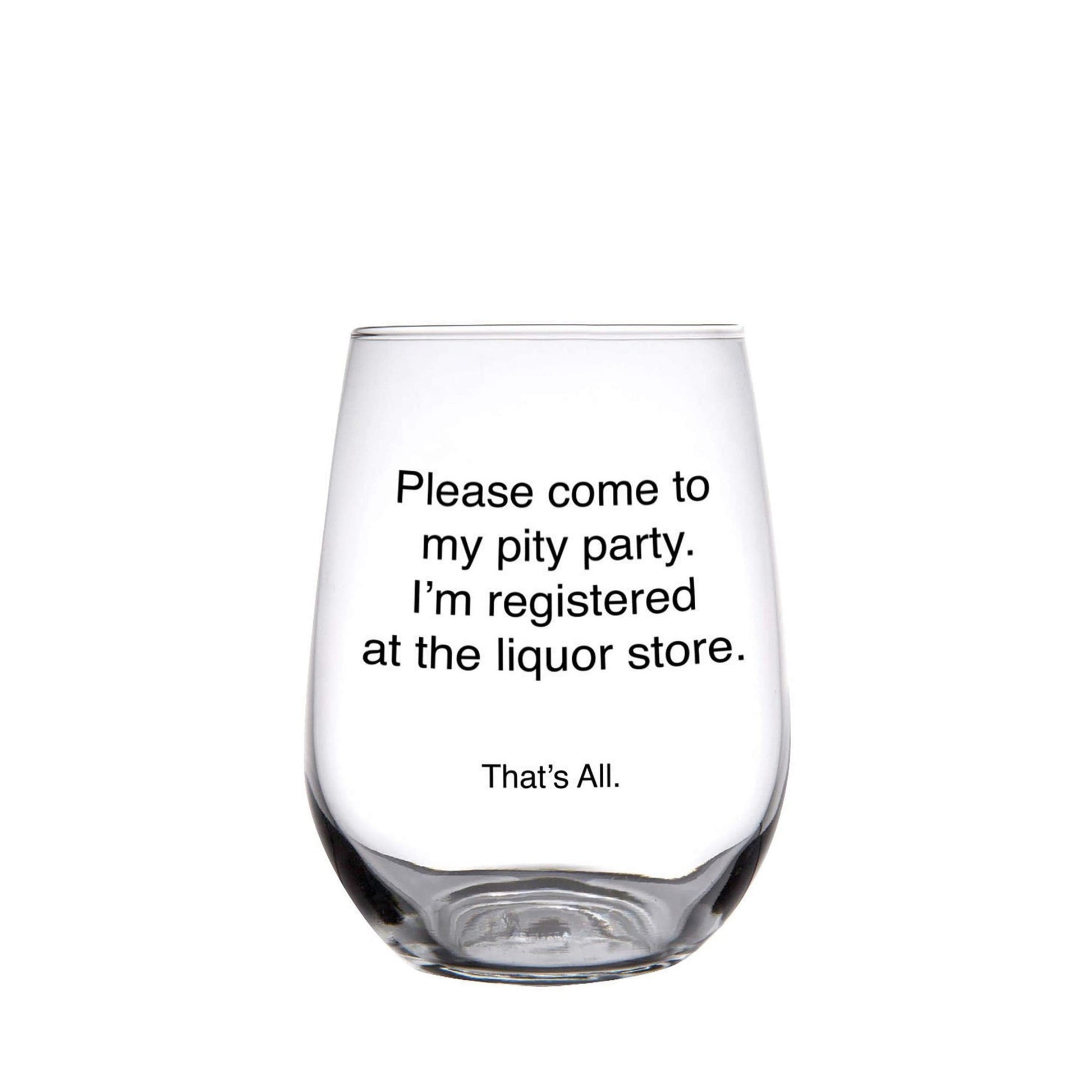 Set of 2 Please Come To My Pity Party Stemless Wine Glass in Clear | 17 oz.