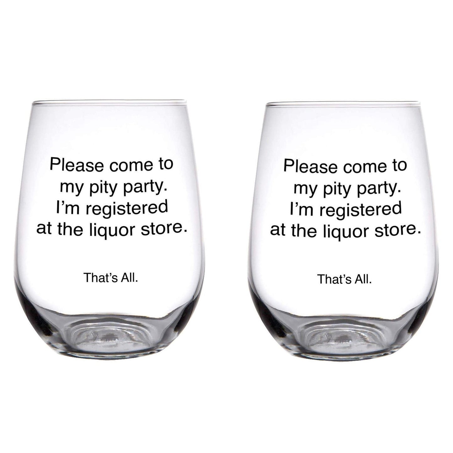 Set of 2 Please Come To My Pity Party Stemless Wine Glass in Clear | 17 oz.