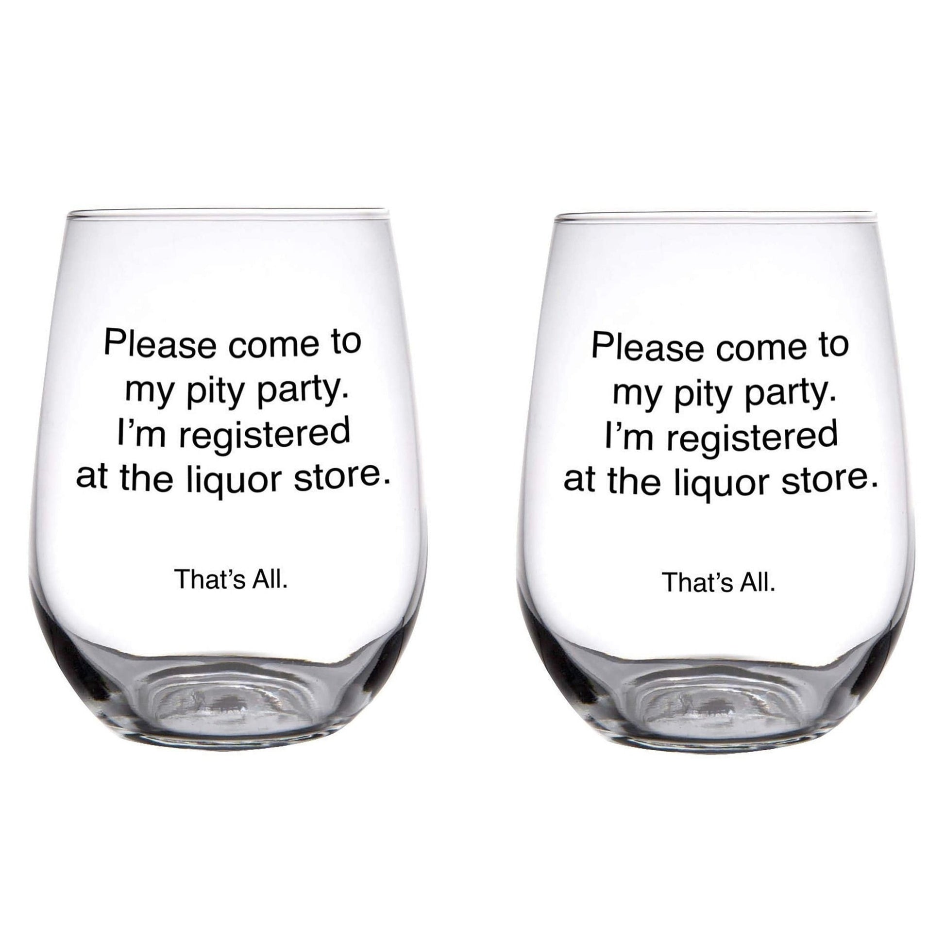 Set of 2 Please Come To My Pity Party Stemless Wine Glass in Clear