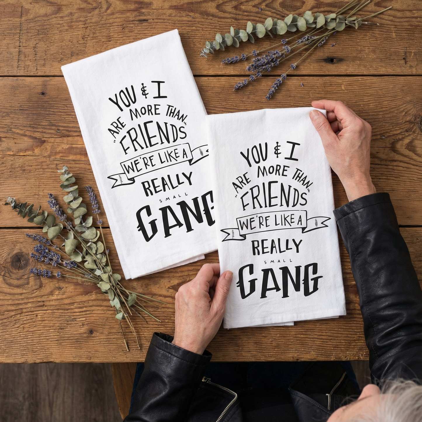 Set of 2 You & I Are More Than Friends, We're Like a Really Small Gang Funny Snarky Dish Cloth Towel | Funny Tea Towel