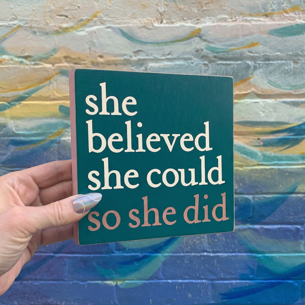 She Believed She Could So She Did Wooden Block Sign | Desk Wall Hang Decor | 6" x 6"