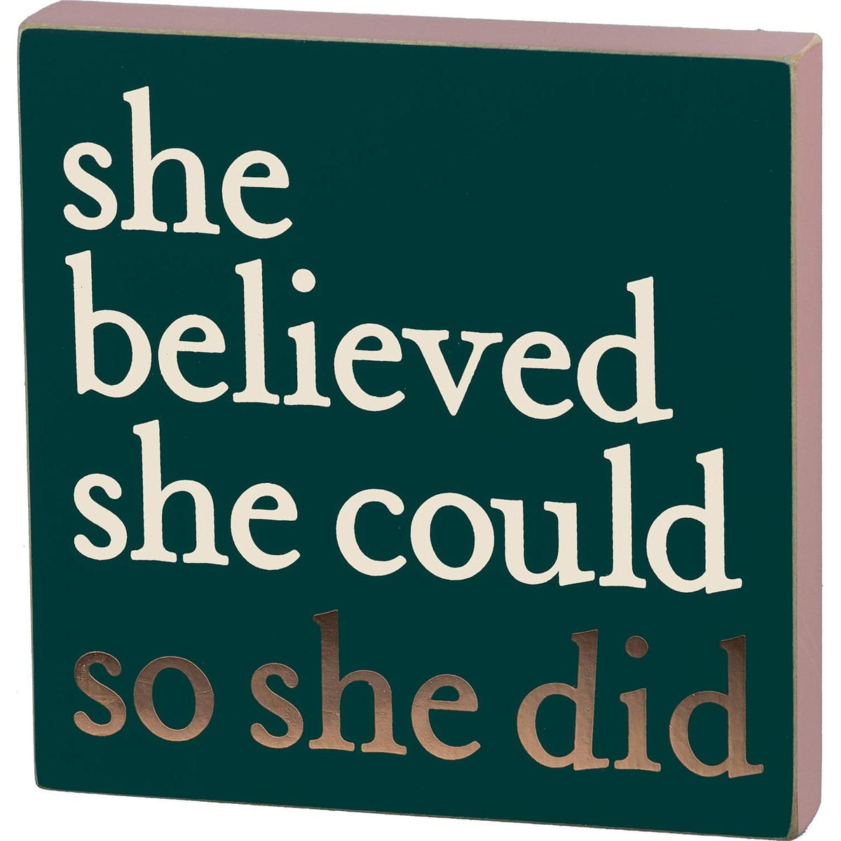 She Believed She Could So She Did Wooden Block Sign | Desk Wall Hang Decor | 6" x 6"