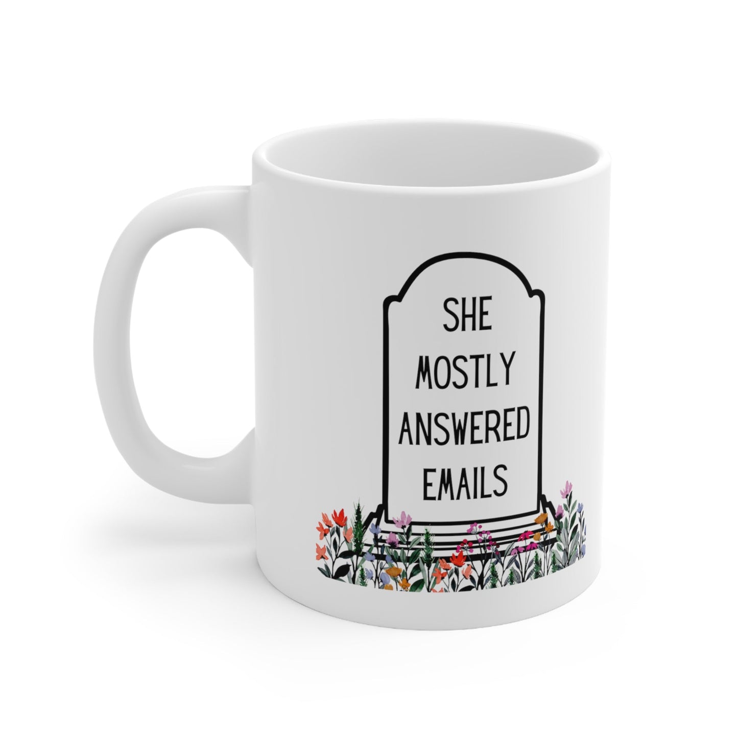She Mostly Answered Emails in Grave Design Ceramic Mug 11oz