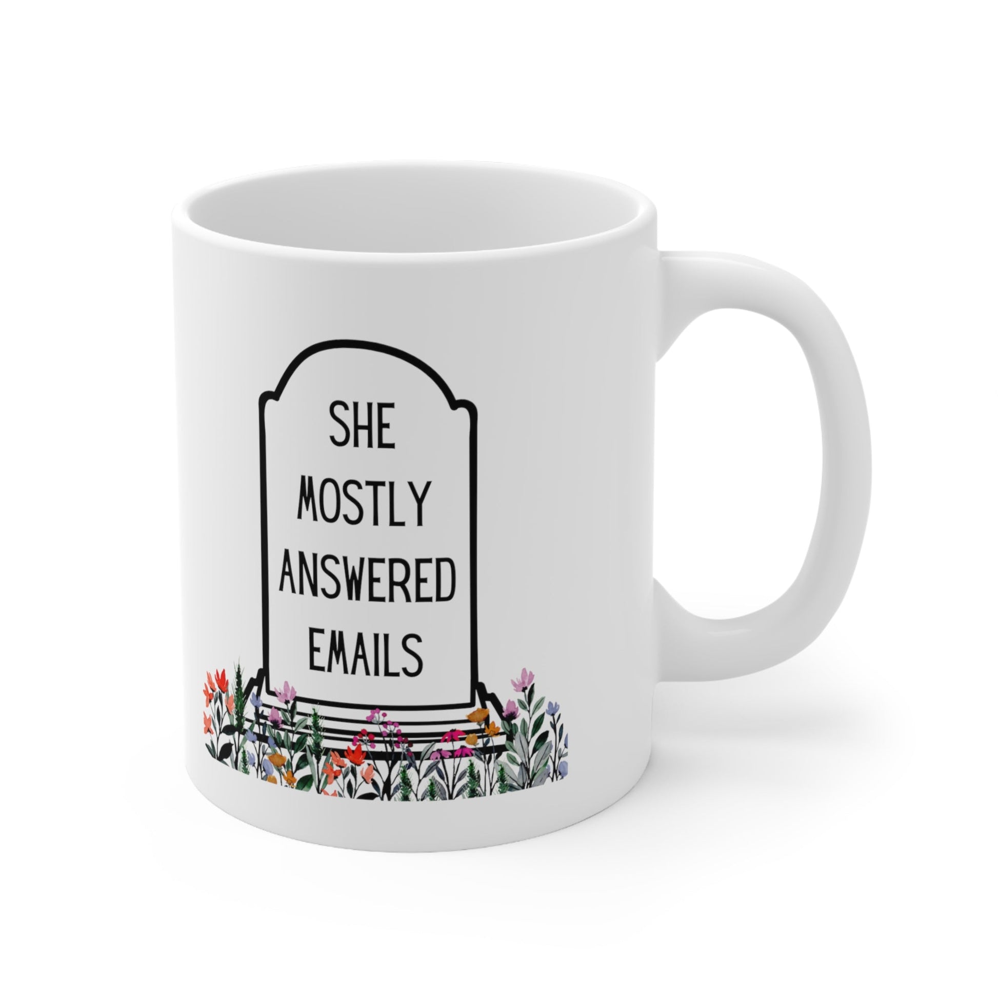 She Mostly Answered Emails in Grave Design Ceramic Mug 11oz