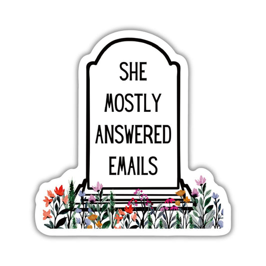 She Mostly Answered Emails in Grave Design | Vinyl Die Cut Sticker