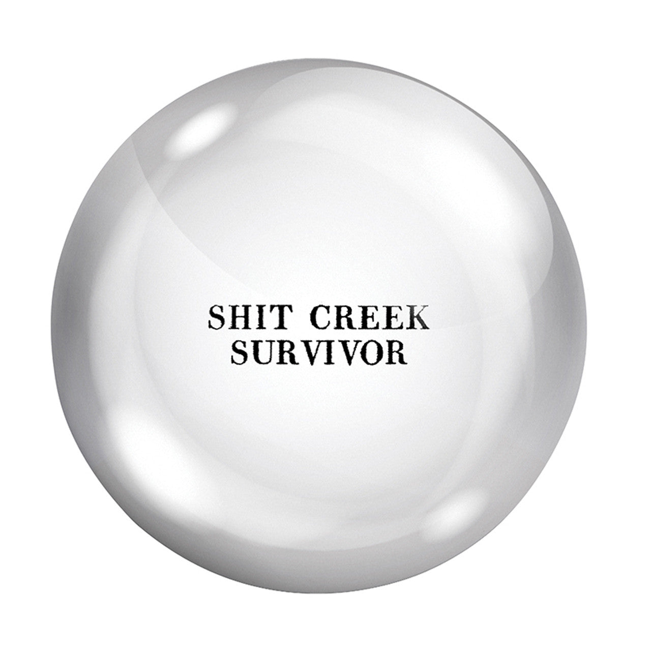 Shit Creek Survivor Glass Dome Paperweight | Paper Document Holder | Desk Organizer Ornament