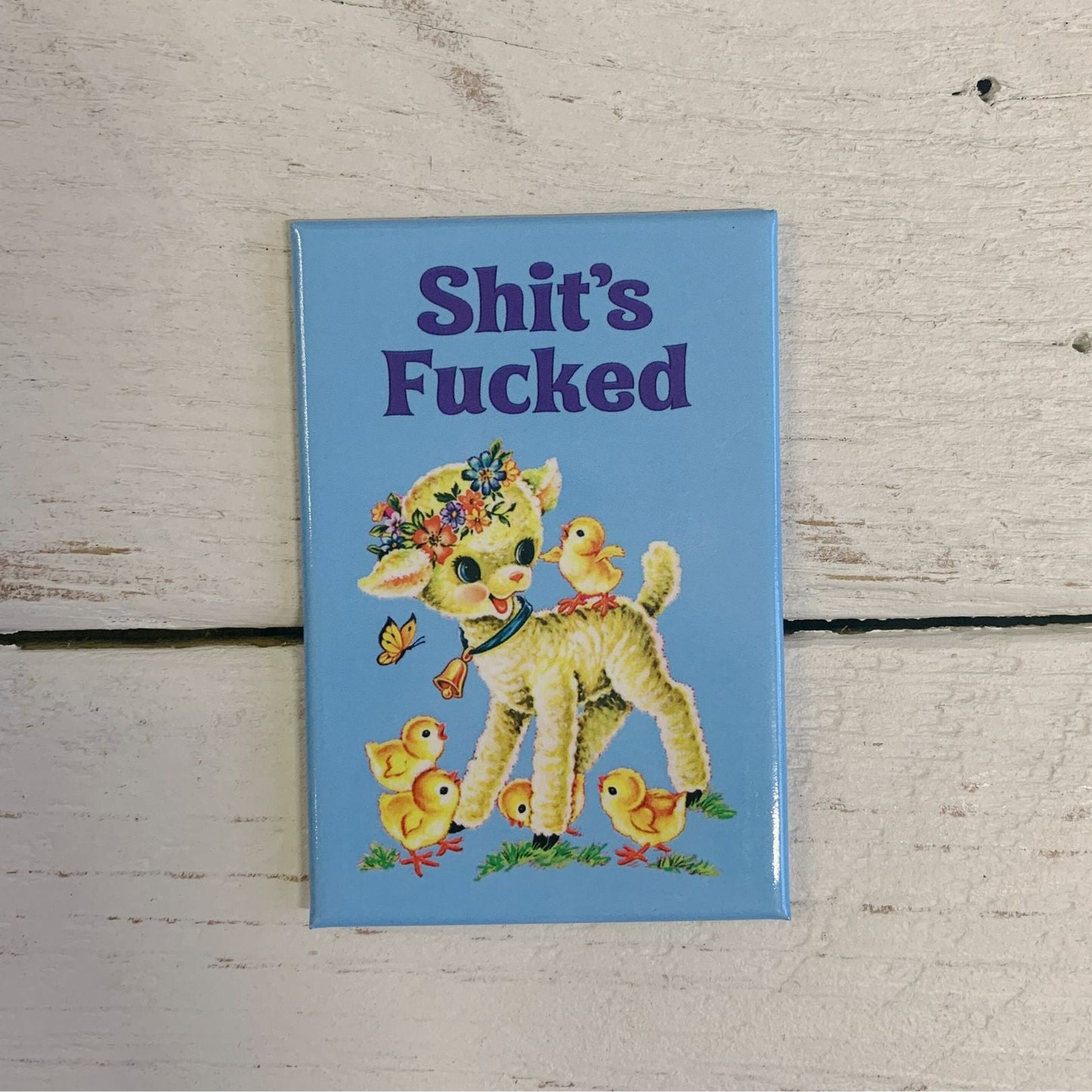 Shit's Fucked Cute Retro Illustration Lamb Fridge Magnet