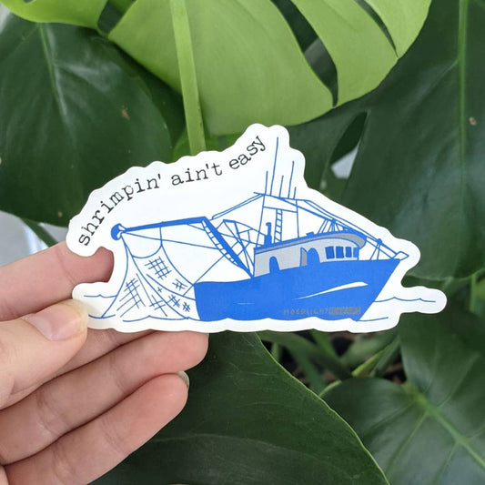 Shrimpin' Ain't Easy Vinyl Sticker-Moonlight Makers-The Bullish Store