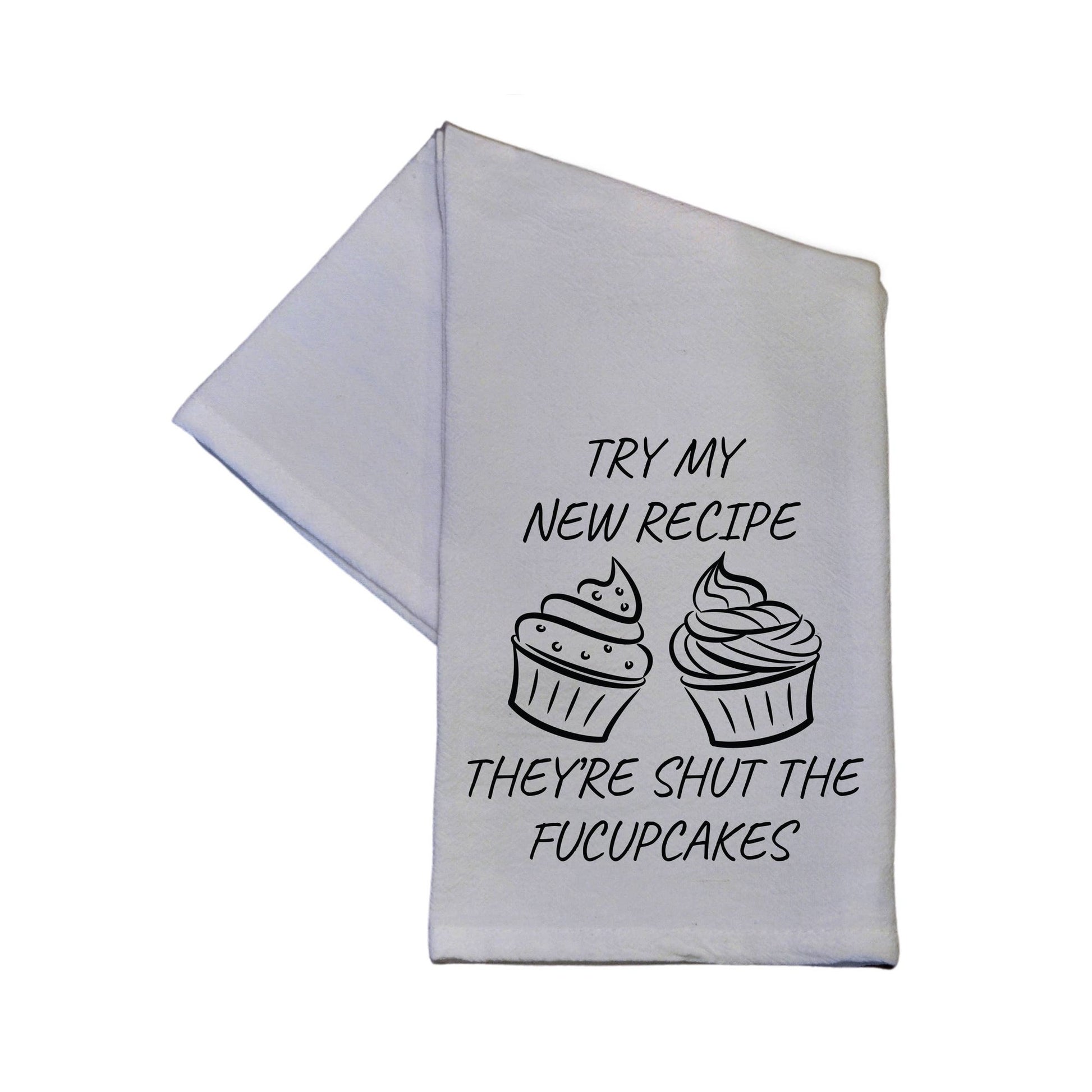 Shut The Fucupcakes Tea Towel | White | 16" x 24"