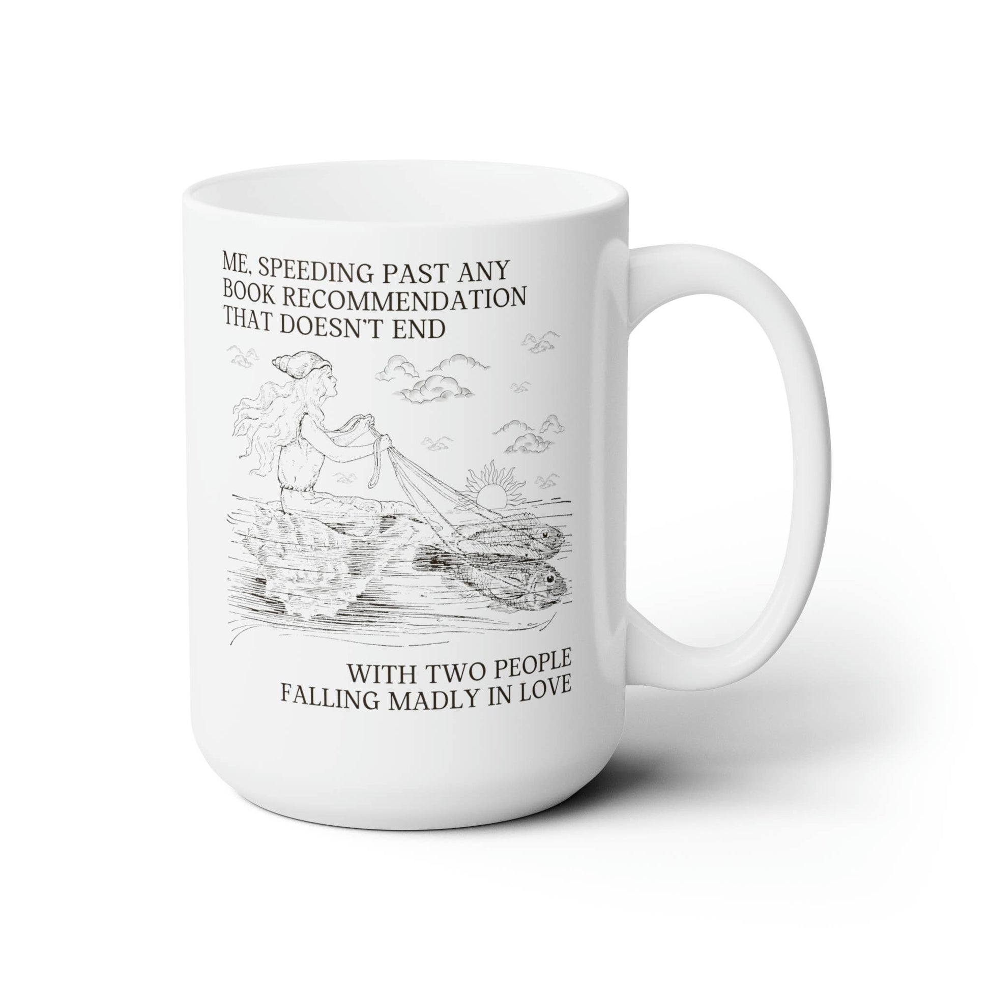 Silly Bookish Coffee Mug for Romance Reader | Ceramic Coffee Tea Cup | 15 oz.