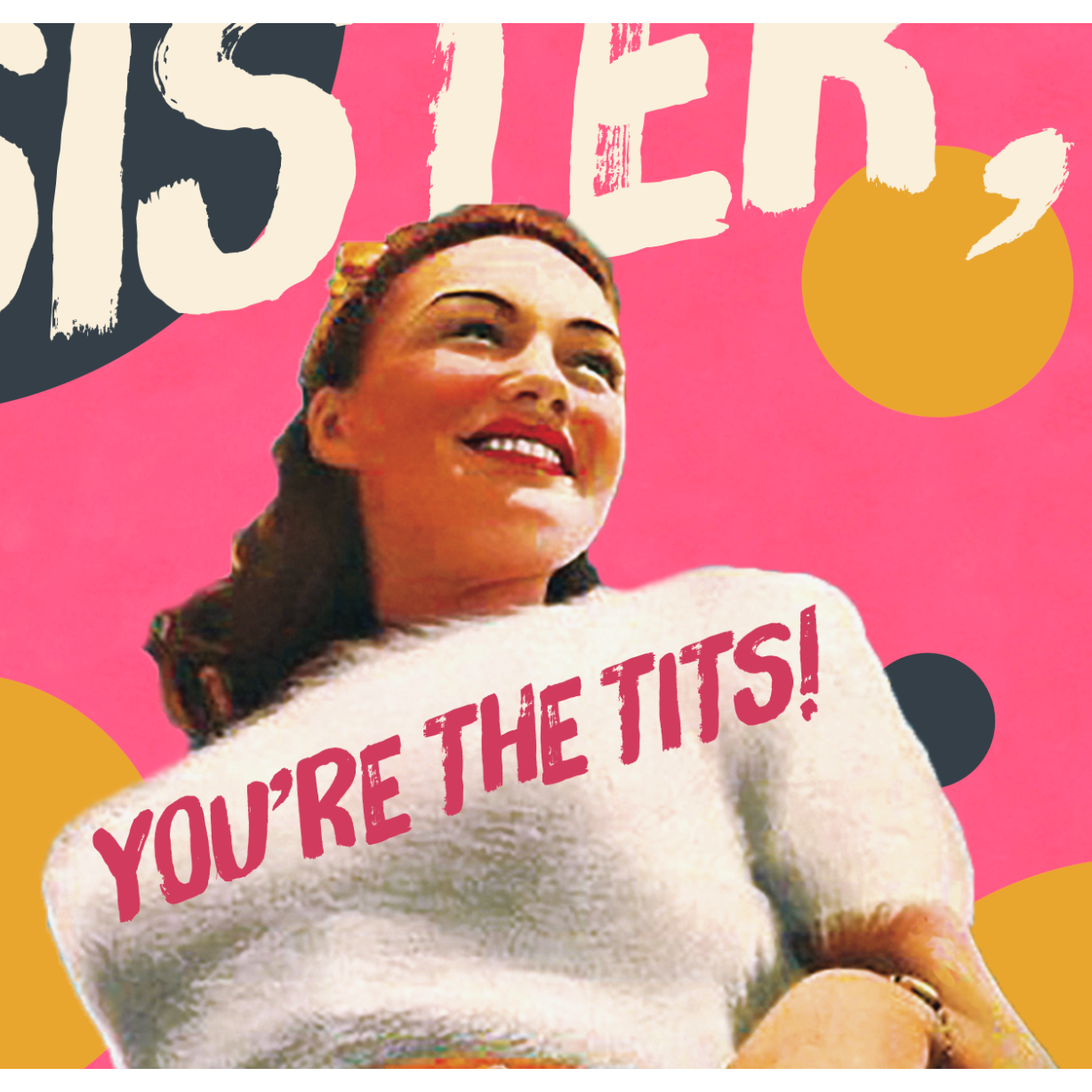 Sister “You’re the Tits!” Encouragement Card | Feminist Pink Empowerment Greeting Card