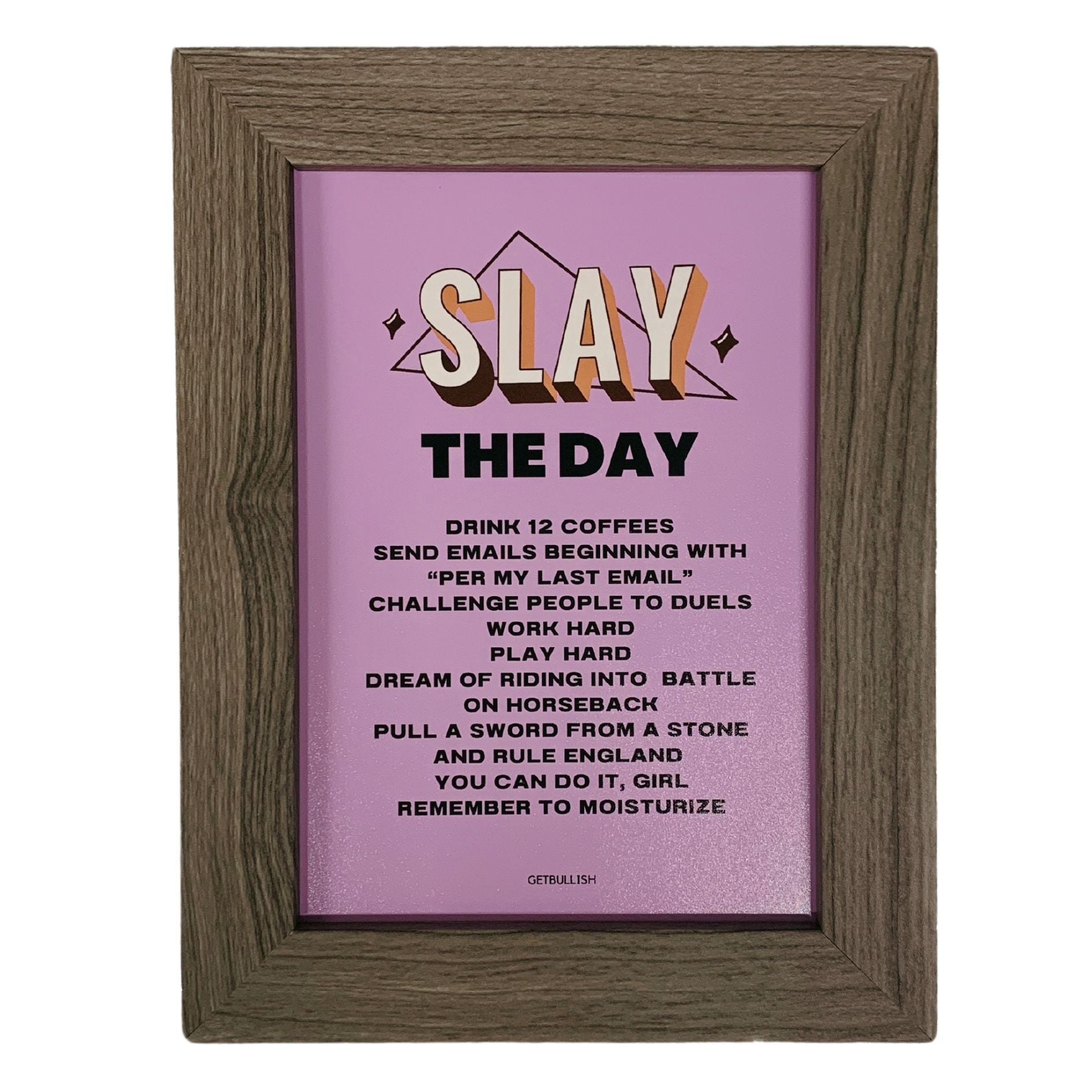 Slay the Day Framed Wall Art Print | GetBullish Original Quote Sign