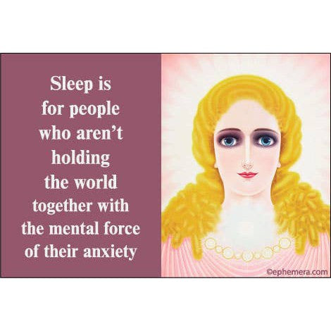 Sleep Is For People Who Aren't Holding The World Together Rectangular Fridge Magnet | 3" x 2"