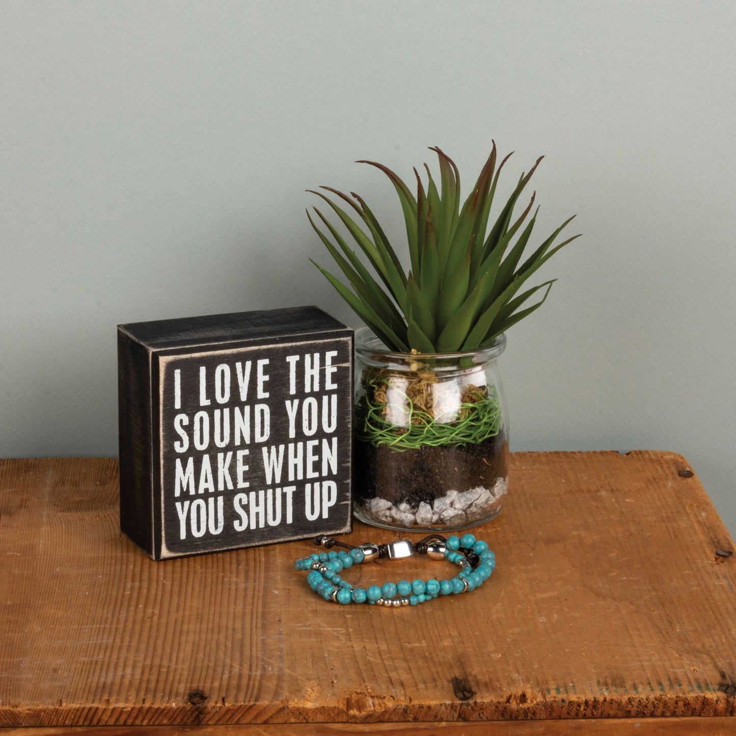 I Love The Sound You Make When You Shut Up Mini Box Sign in Wood with White Lettering