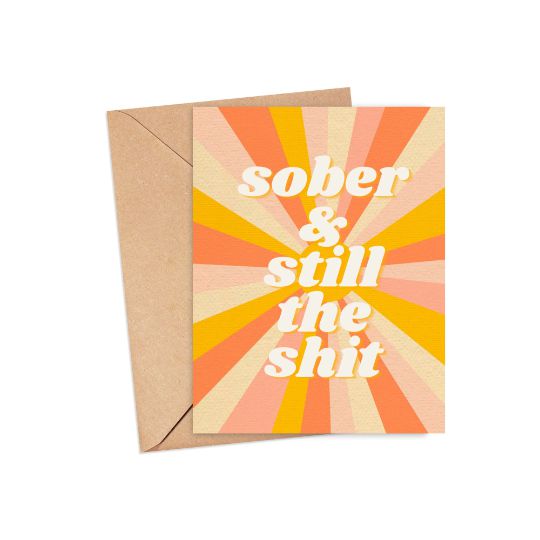 Sober & Still The Shit Sobriety Card Greeting Card | Funny Sober Gifts, Proud of You