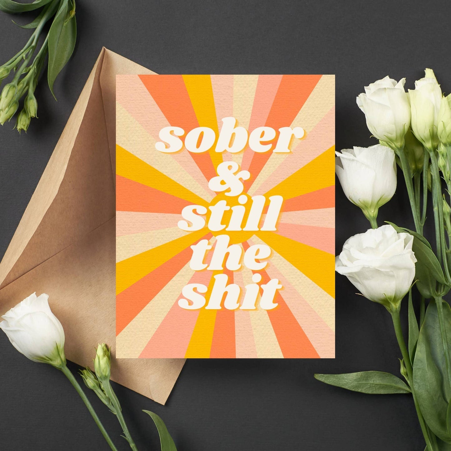 Sober & Still The Shit Sobriety Card Greeting Card | Funny Sober Gifts, Proud of You