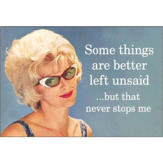 Some Things Are Better Left Unsaid…But That Never Stops Me Rectangular Magnet | Refrigerator Magnetic Surface Decor-Ephemera-The Bullish Store