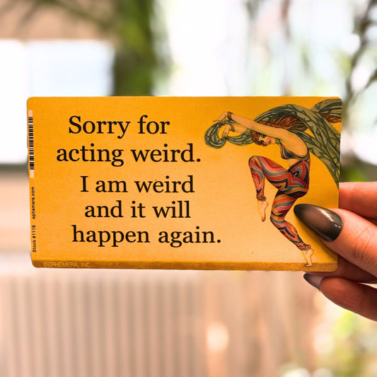 Sorry For Acting Weird I Am Weird Vinyl Sticker | Rectangular Large Size Decal | 6" x 3.4"