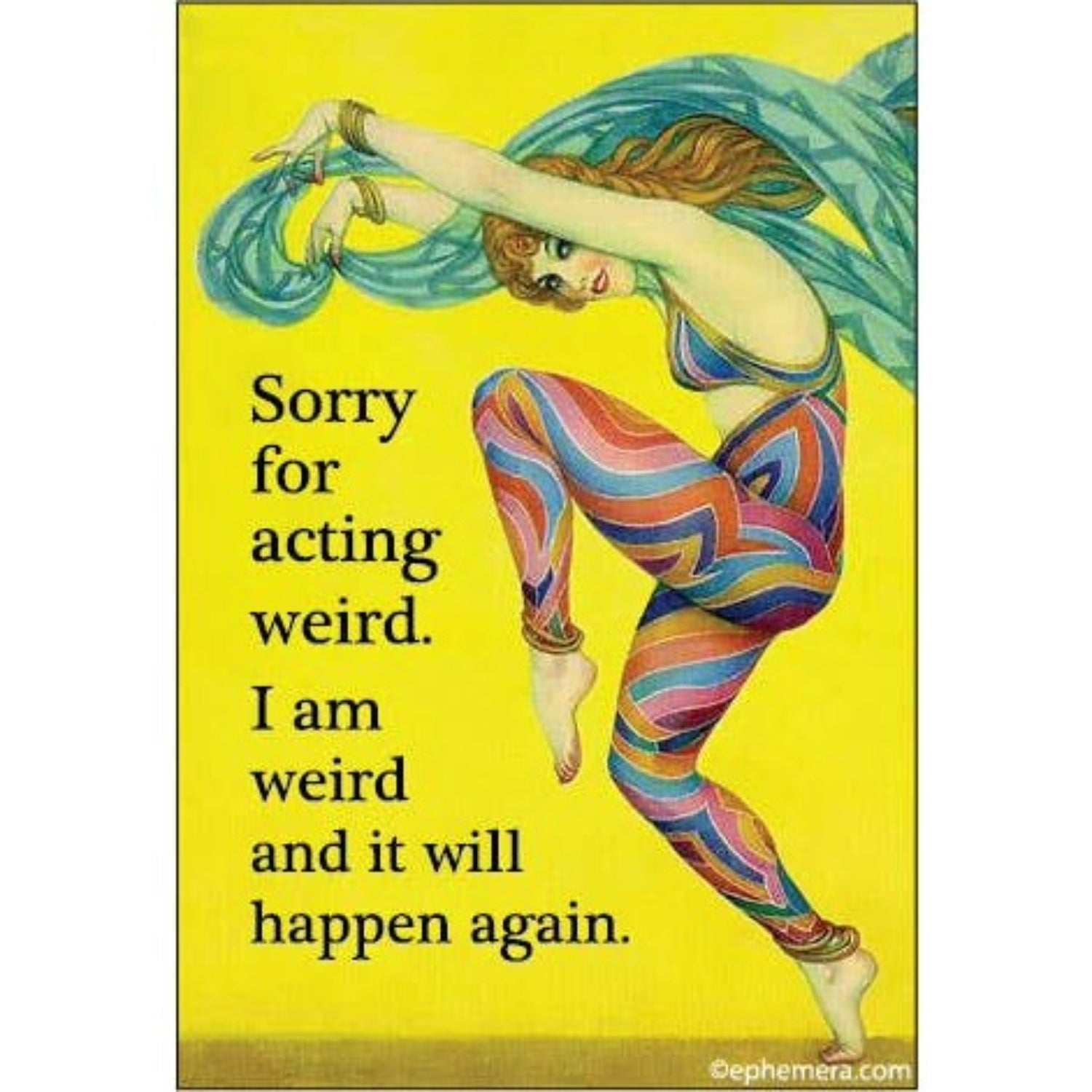 Sorry For Acting Weird - I Am Weird and It Will Happen Again Rectangular Magnet | Magnetic Surface Magnet Decor | 3" x 2"-Ephemera-The Bullish Store