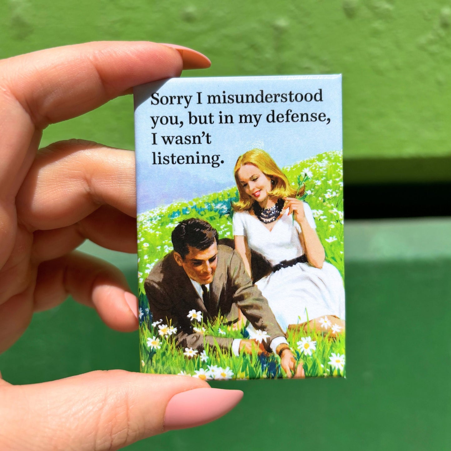 Sorry I Misunderstood You - But In My Defense I Wasn't Listening Magnet | 2" x 3"