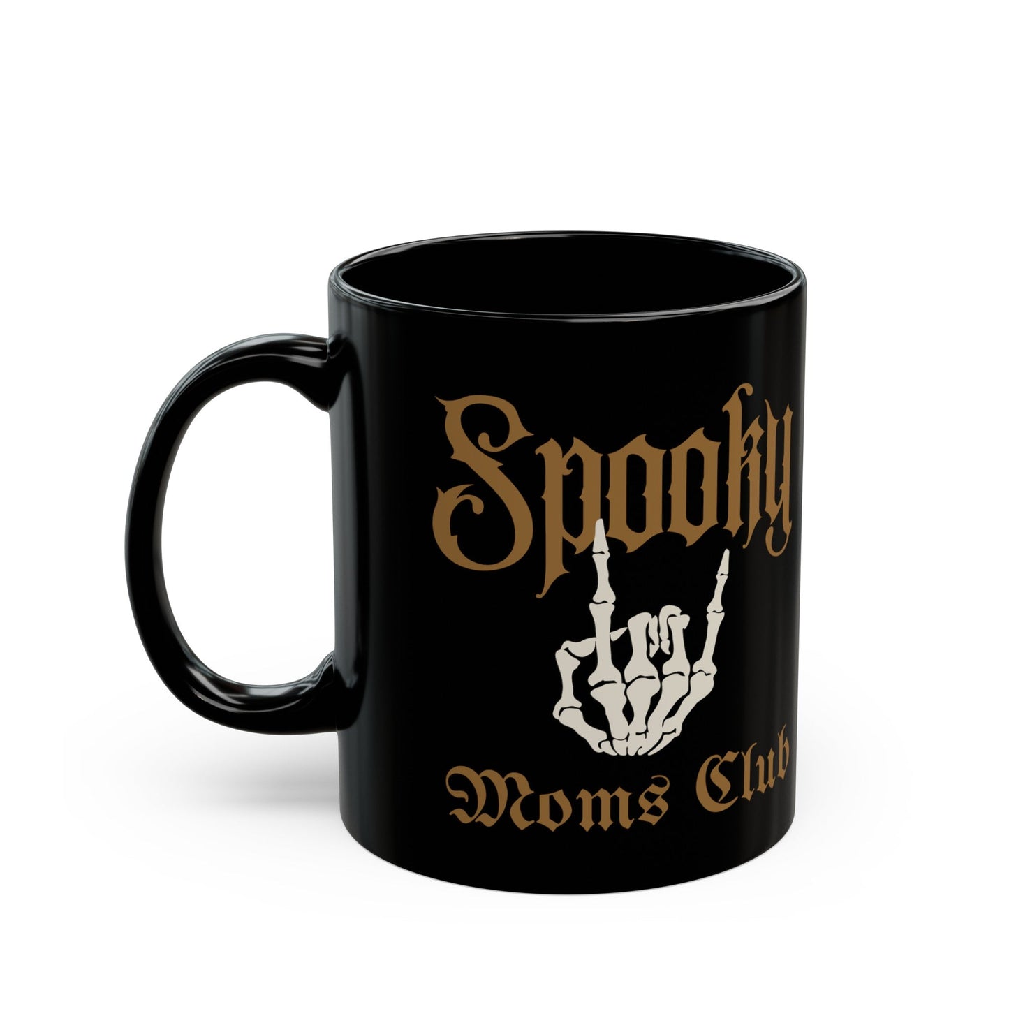 Spooky Moms Club 11oz Black Mug | Mothers Day Coffee Lovers Skeleton Hand