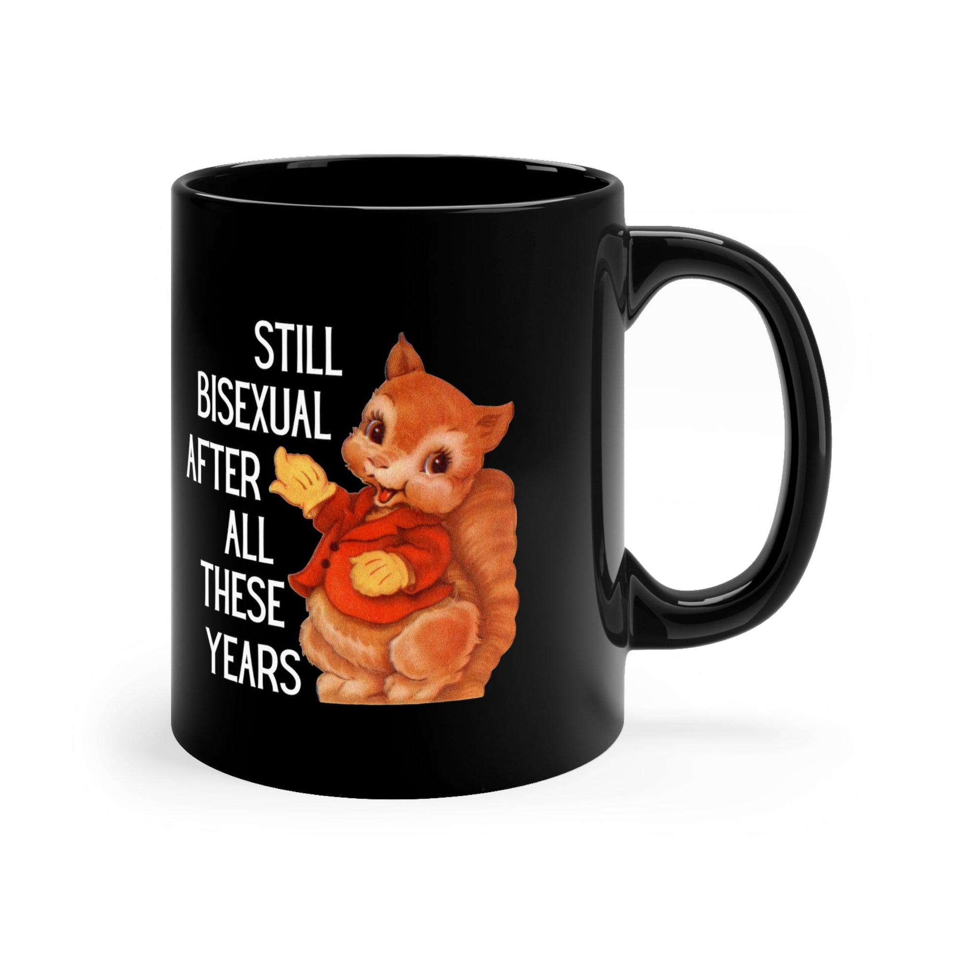 Still Bisexual After All These Years Black Mug