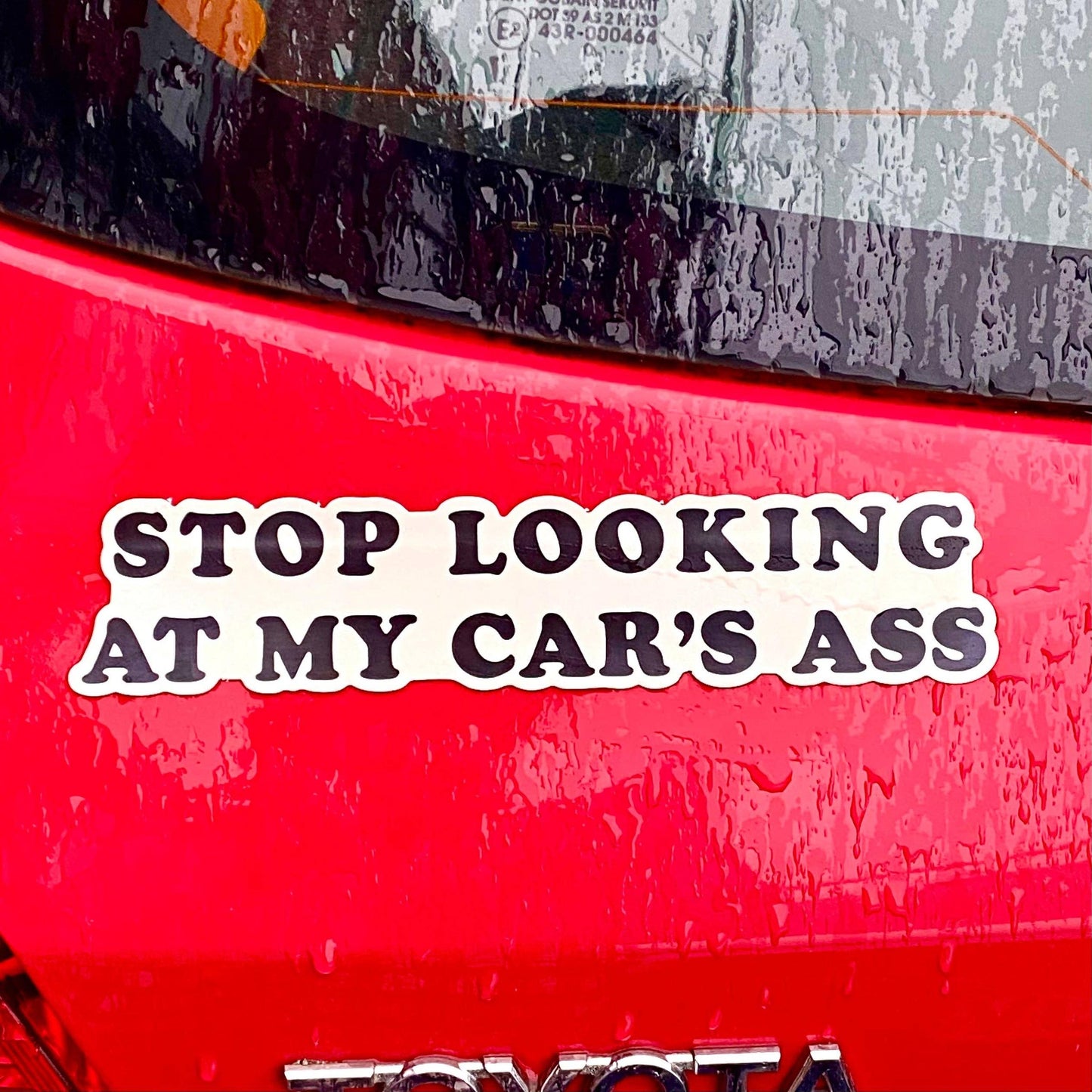 Stop Looking At May Car's Ass Magnetic Bumper Sticker